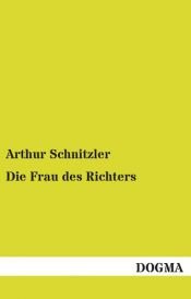 book cover of Die Frau des Richters by Arthur Schnitzler