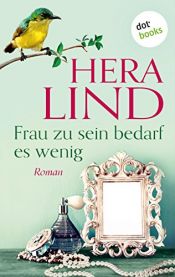 book cover of Frau zu sein bedarf es wenig by Hera Lind