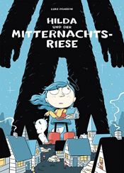 book cover of Hilda und der Mitternachtsriese by Luke Pearson|Matthias Wieland