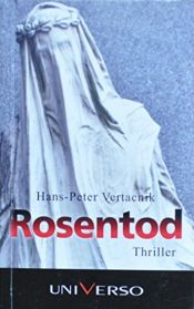 book cover of Rosentod by Vertacnik Hans-Peter