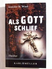 book cover of Als Gott schlief by Jennifer B. Wind
