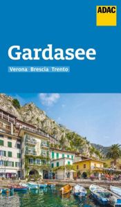 book cover of ADAC Reiseführer Gardasee mit Verona, Brescia, Trento by Gottfried Aigner|Max Fleschhut