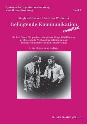 book cover of Gelingende Kommunikation - revisited by Andreas Winheller|Siegfried Rosner