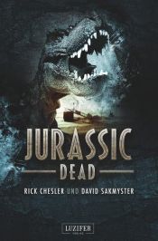 book cover of JURASSIC DEAD by David Sakmyster|Rick Chesler