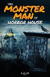 book cover of The Monster Man of Horror House by Danny King