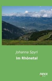 book cover of Im Rhônetal by Johanna Spyri