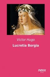 book cover of Lucretia Borgia by Victor Hugo