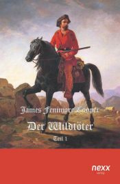 book cover of Der Wildtöter -Teil 1 by James Fenimore Cooper