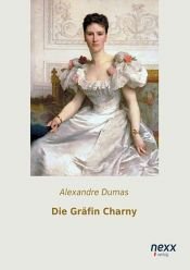 book cover of Die Gräfin Charny by Alexandre Dumas