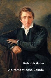 book cover of La escuela romantica by Heinrich Heine