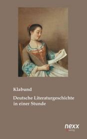 book cover of Deutsche Literaturgeschichte in einer Stunde by Klabund