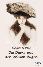 book cover of Die Dame mit den grünen Augen by Maurice Leblanc