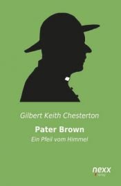 book cover of Pater Brown - Ein Pfeil vom Himmel by G. K. Chesterton