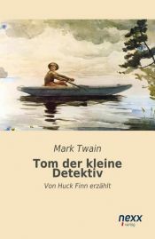 book cover of Tom der kleine Detektiv by Mark Twain