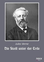 book cover of Die Stadt unter der Erde by Jules Verne