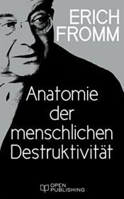 book cover of Anatomie der menschlichen Destruktivität by Erich Fromm