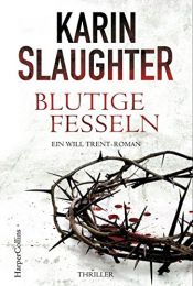 book cover of Blutige Fesseln (Georgia-Serie) by Karin Slaughter
