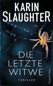 book cover of Die letzte Witwe by Karin Slaughter