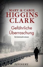 book cover of Gefährliche Überraschung by Carol Higgins Clark|Mary Higgins Clark