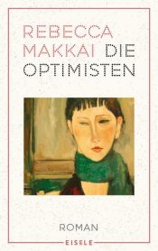 book cover of Die Optimisten by Rebecca Makkai