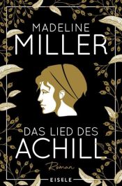 book cover of Das Lied des Achill by Madeline Miller
