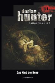 book cover of Dorian Hunter 11 - Das Kind der Hexe by Earl Warren|Ernst Vlcek|Neal Davenport