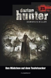 book cover of Dorian Hunter 21 - Das Mädchen auf dem Teufelsacker by Earl Warren|Ernst Vlcek|Neal Davenport