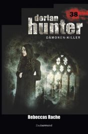 book cover of Dorian Hunter 38 - Rebeccas Rache by Dario Vandis