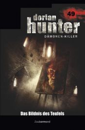 book cover of Dorian Hunter 49 – Das Bildnis des Teufels by Christian Montillon|Dario Vandis|Ralf Schuder