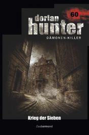 book cover of Dorian Hunter 60 – Krieg der Sieben by Christian Montillon|Peter Morlar