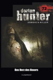 book cover of Dorian Hunter 72 - Das Herz des Hexers by Catalina Corvo|Susanne Wilhelm