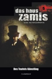 book cover of Das Haus Zamis 5 - Des Teufels Günstling by Ralf Schuder|Susan Schwartz|Uwe Voehl