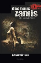 book cover of Das Haus Zamis 7 - Advokat der Toten by Dario Vandis|Ernst Vlcek|Uwe Voehl