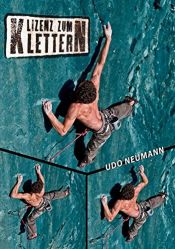 book cover of Lizenz zum Klettern by Udo Neumann