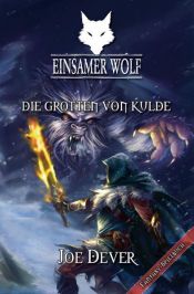 book cover of Einsamer Wolf 03 - Die Grotten von Kulde by Joe Dever
