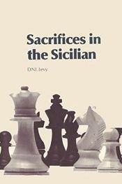 book cover of Sacrifices in the Sicilian (A Batsford chess book) by David N. L. Levy