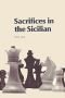 Sacrifices in the Sicilian (A Batsford chess book)
