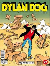book cover of Dylan Dog Sayi 27-Uc Kere Sifir by Inci Aslýer Tiziano Sclavi