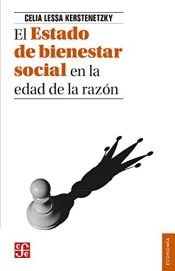 book cover of El estado de bienestar social en la edad de la razón (Economia) by Celia Lessa Kerstenetzky