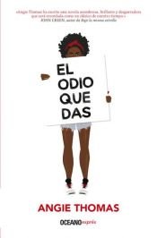 book cover of El odio que das by Angie Thomas
