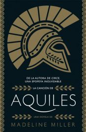 book cover of La canción de Aquiles by Madeline Miller