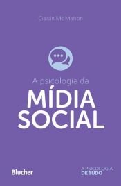 book cover of A psicologia da mídia social by Ciarán Mc Mahon