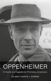 book cover of Oppenheimer (O livro que deu origem ao filme de Christopher Nolan) by Kai Bird|Martin J. Sherwin