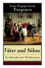 book cover of Väter Und Söhne - Ein Klassiker Der Weltliteratur (Vollständige Deutsche Ausgabe) by Ivan Sergeyevich Turgenev