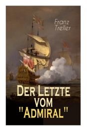 book cover of Der Letzte vom "Admiral" by Franz Treller