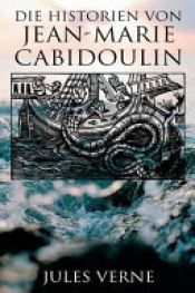 book cover of The sea serpent : the yarns of Jean Marie Cabidoulin by Jules Verne