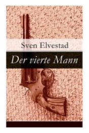 book cover of Der Vierte Mann by Sven Elvestad