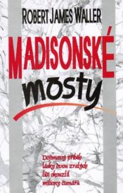 book cover of Madisonské mosty by Robert James Waller