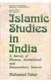 book cover of Islamic Studies in India: A Survey of the Human, Institutional and Documentary Sources (Concepts in Communication Inform by Mohamed Taher