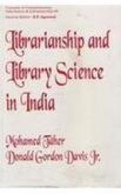 book cover of Librarianship and Library Science in India: An Outline of Historical Perspectives (Concepts in Communication Informatics by Mohamed Taher